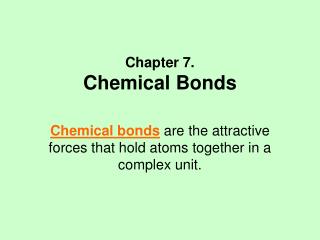 Chapter 7. Chemical Bonds