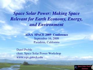 Space Solar Power: Making Space Relevant for Earth Economy, Energy, and Environment