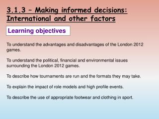3.1.3 – Making informed decisions: International and other factors