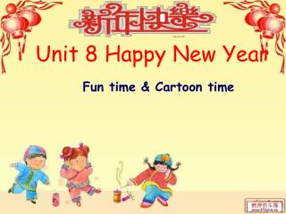 Unit 8 Happy New Year