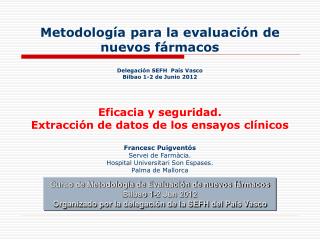 Curso de Metodología de Evaluación de nuevos fármacos Bilbao 1-2 Jun 2012