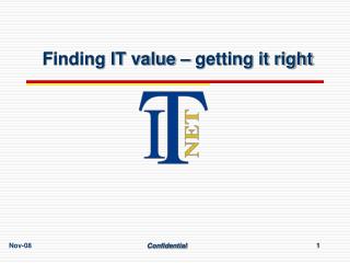 Finding IT value – getting it right