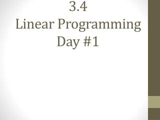 3.4 Linear Programming Day #1