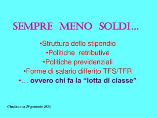 SEMPRE MENO SOLDI…