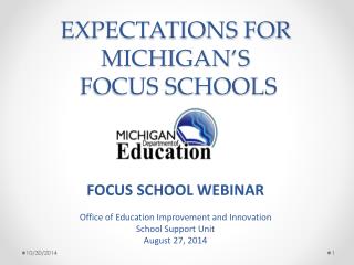 EXPECTATIONS FOR MICHIGAN’S FOCUS SCHOOLS