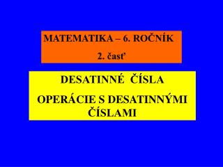 MATEMATIKA – 6. ROČNÍK 2. časť