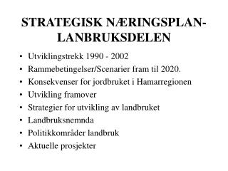 STRATEGISK NÆRINGSPLAN-LANBRUKSDELEN