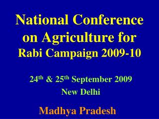 National Conference on Agriculture for Rabi Campaign 2009-10