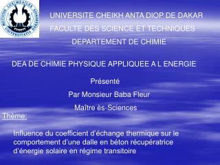 UNIVERSITE CHEIKH ANTA DIOP DE DAKAR FACULTE DES SCIENCE ET TECHNIQUES 	DEPARTEMENT DE CHIMIE