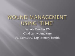 Wound management using ‘TIME’