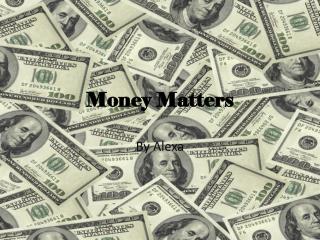 Money Matters