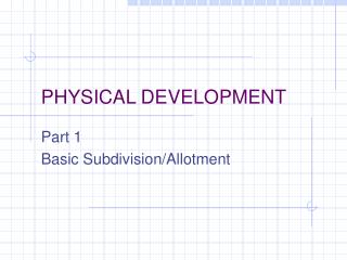 PHYSICAL DEVELOPMENT