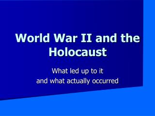 World War II and the Holocaust