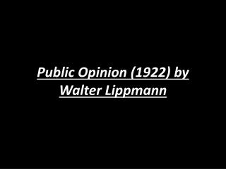 Public Opinion (1922) by Walter Lippmann