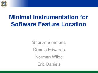 Minimal Instrumentation for Software Feature Location