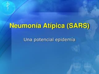 Neumonía Atípica (SARS)