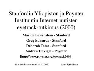 Stanfordin Yliopiston ja Poynter Instituutin Internet-uutisten eyetrack-tutkimus (2000)