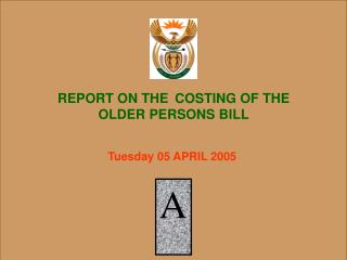 REPORT ON THE COSTING OF THE OLDER PERSONS BILL