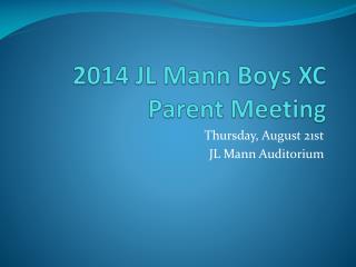 2014 JL Mann Boys XC Parent Meeting