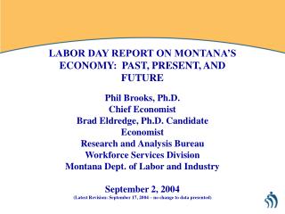 LABOR DAY REPORT ON MONTANA’S ECONOMY: PAST, PRESENT, AND FUTURE