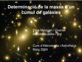 Determinació de la massa d’un cúmul de galàxies