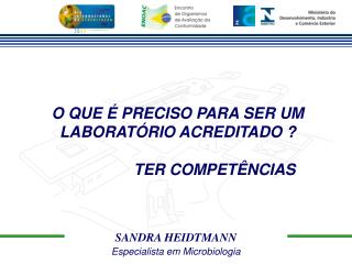 SANDRA HEIDTMANN Especialista em Microbiologia