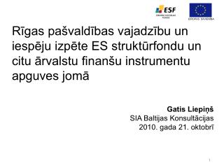 Gatis Liepiņš SIA Baltijas Konsultācijas 2010. gada 21. oktobrī