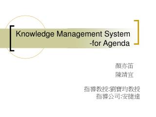 Knowledge Management System -for Agenda