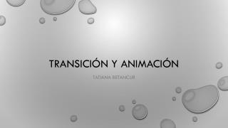 Transición y animación