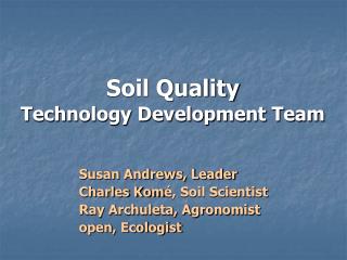 Soil Quality Technology Development Team