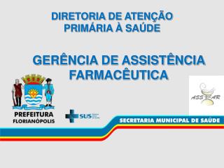 GERÊNCIA DE ASSISTÊNCIA FARMACÊUTICA