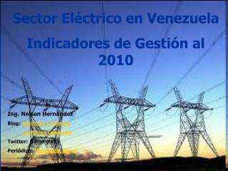 Sector Eléctrico en Venezuela Indicadores de Gestión al 2010