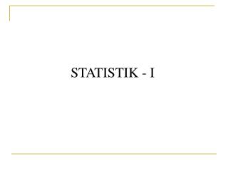 STATISTIK - I