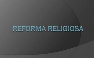 REFORMA RELIGIOSA