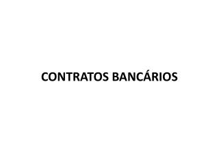 CONTRATOS BANCÁRIOS