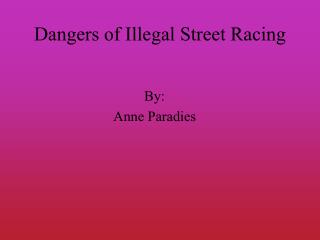 Dangers of Illegal Street Racing