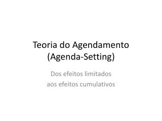 Teoria do Agendamento (Agenda-Setting)