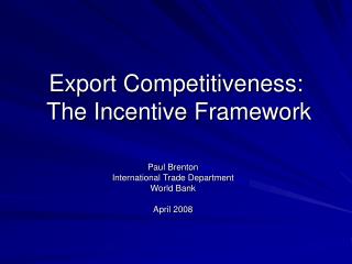 Export Competitiveness: The Incentive Framework