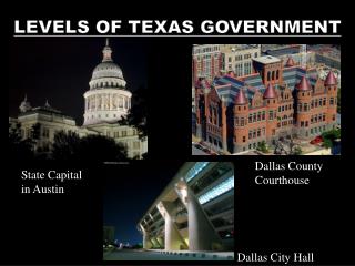 LEVELS OF TEXAS GOVERNMENT