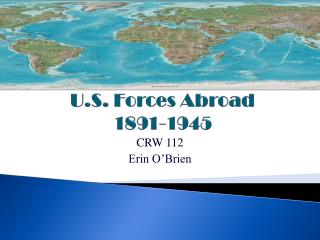 U.S. Forces Abroad 1891-1945