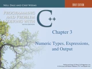 Chapter 3 Numeric Types, Expressions, and Output