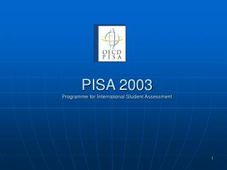 PISA 2003 Programme for International Student Assessment