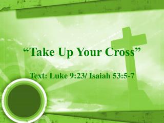“Take Up Your Cross”