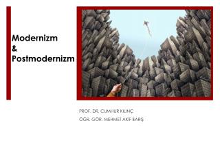 Modernizm &amp; Postmodernizm
