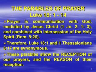 THE PARABLES OF PRAYER Luke 18: 1 - 14