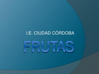 FRUTAS