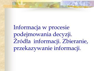 Informacja w procesie podejmowania decyzji .