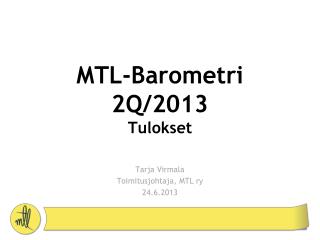 MTL-Barometri 2Q/2013 Tulokset