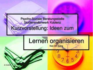 Psycho-Soziale Beratungsstelle Studierendenwerk Koblenz Kurzvorstellung: Ideen zum