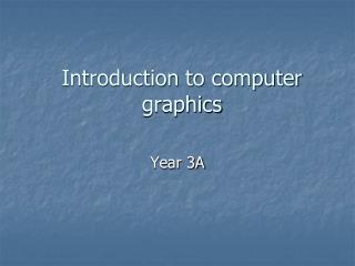 Introduction to computer graphics
